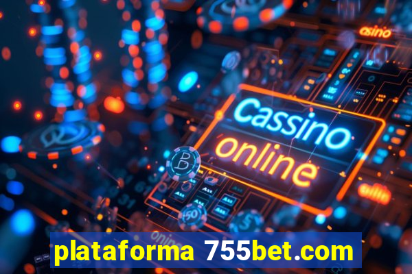 plataforma 755bet.com